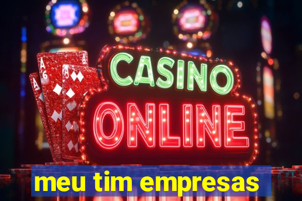 meu tim empresas